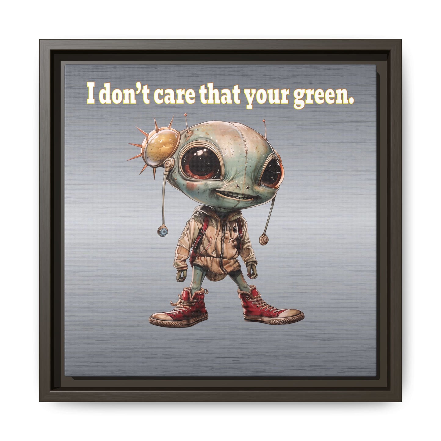 I don't care that your green - framed canvas art (brushed nickel)