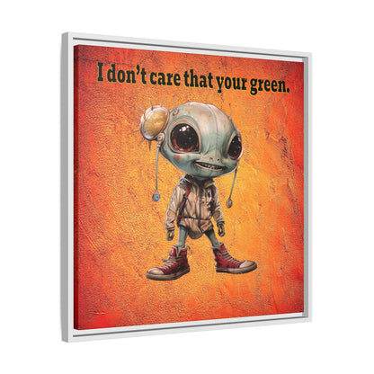 I don't care that your green - framed canvas art (burnt orange)