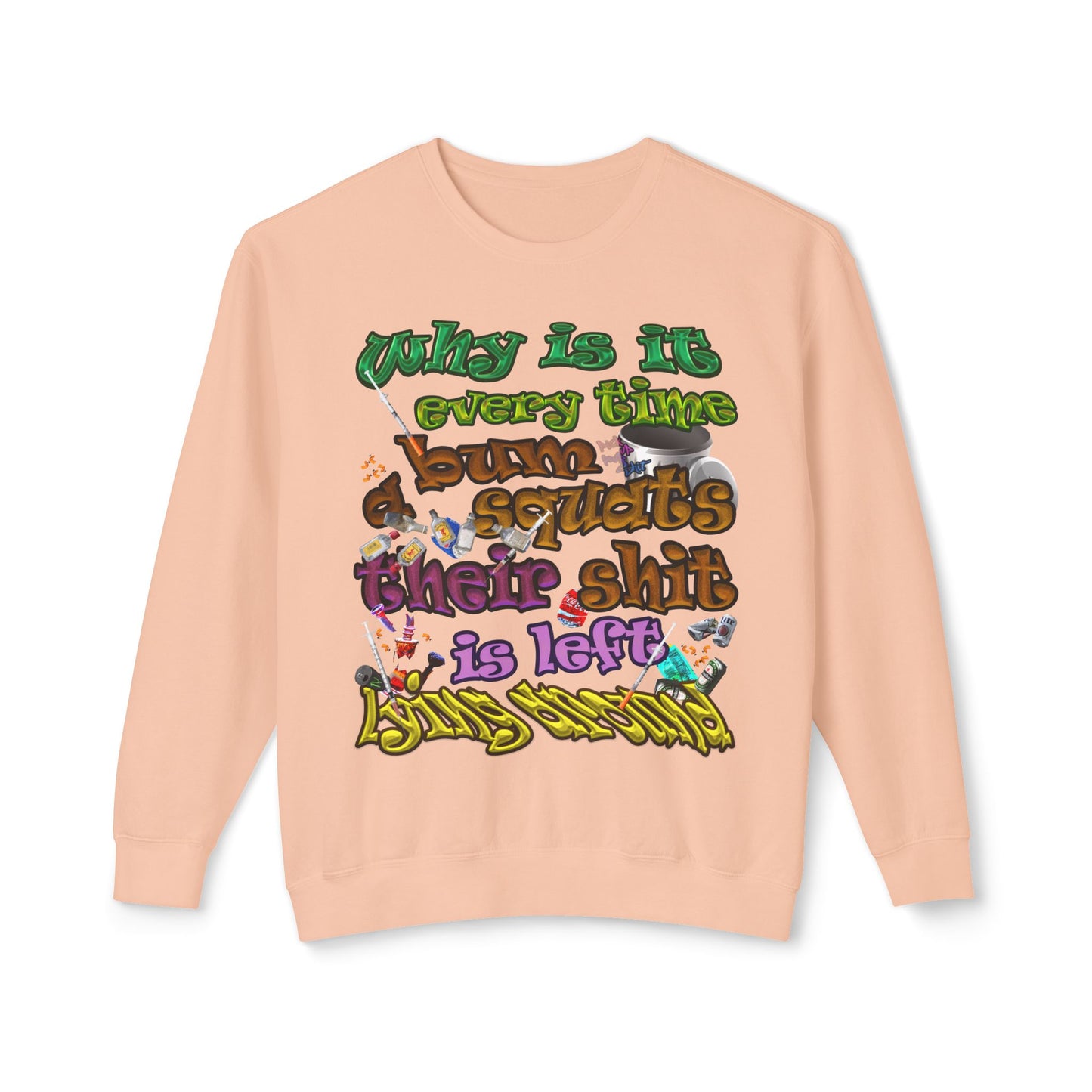 the bum's shit - Unisex Lightweight Crewneck Sweatshirt