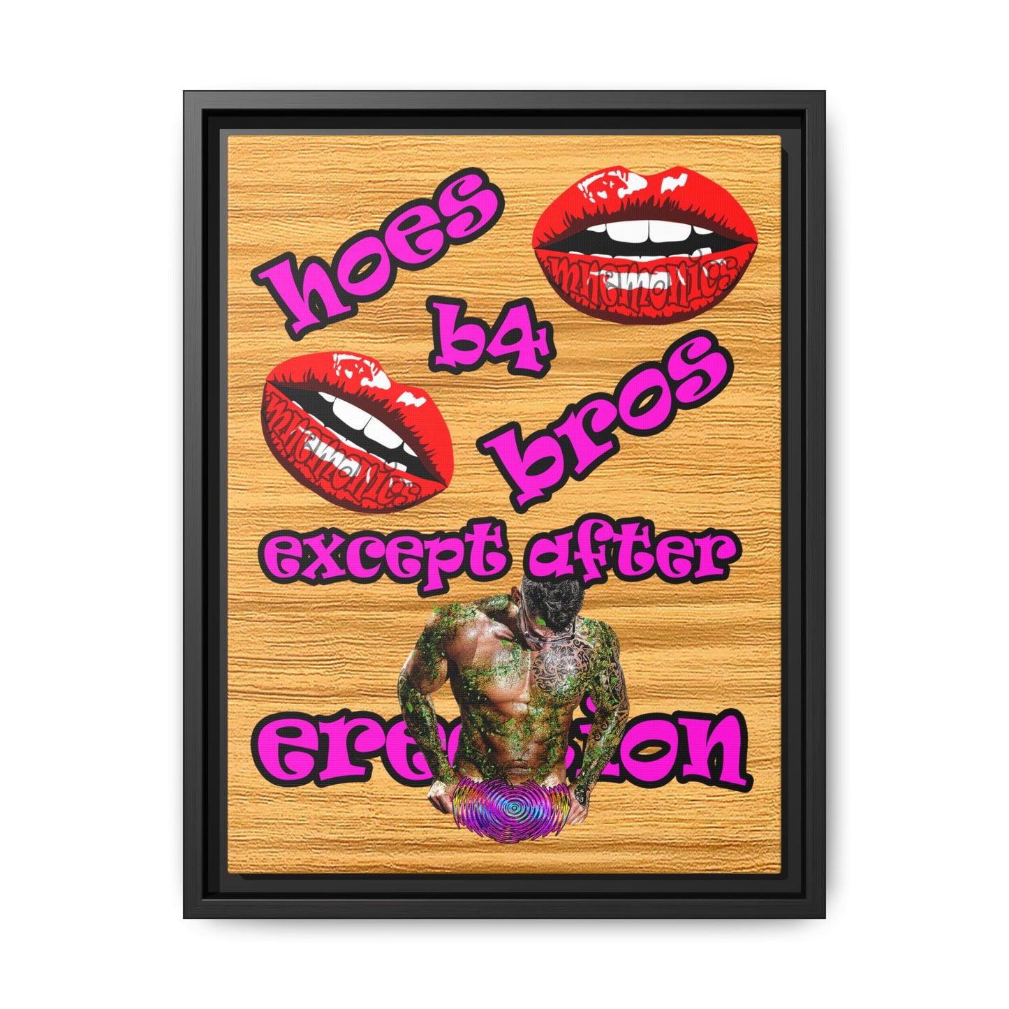 hoes b4 bros - framed canvas art (butterscotch wood finish)