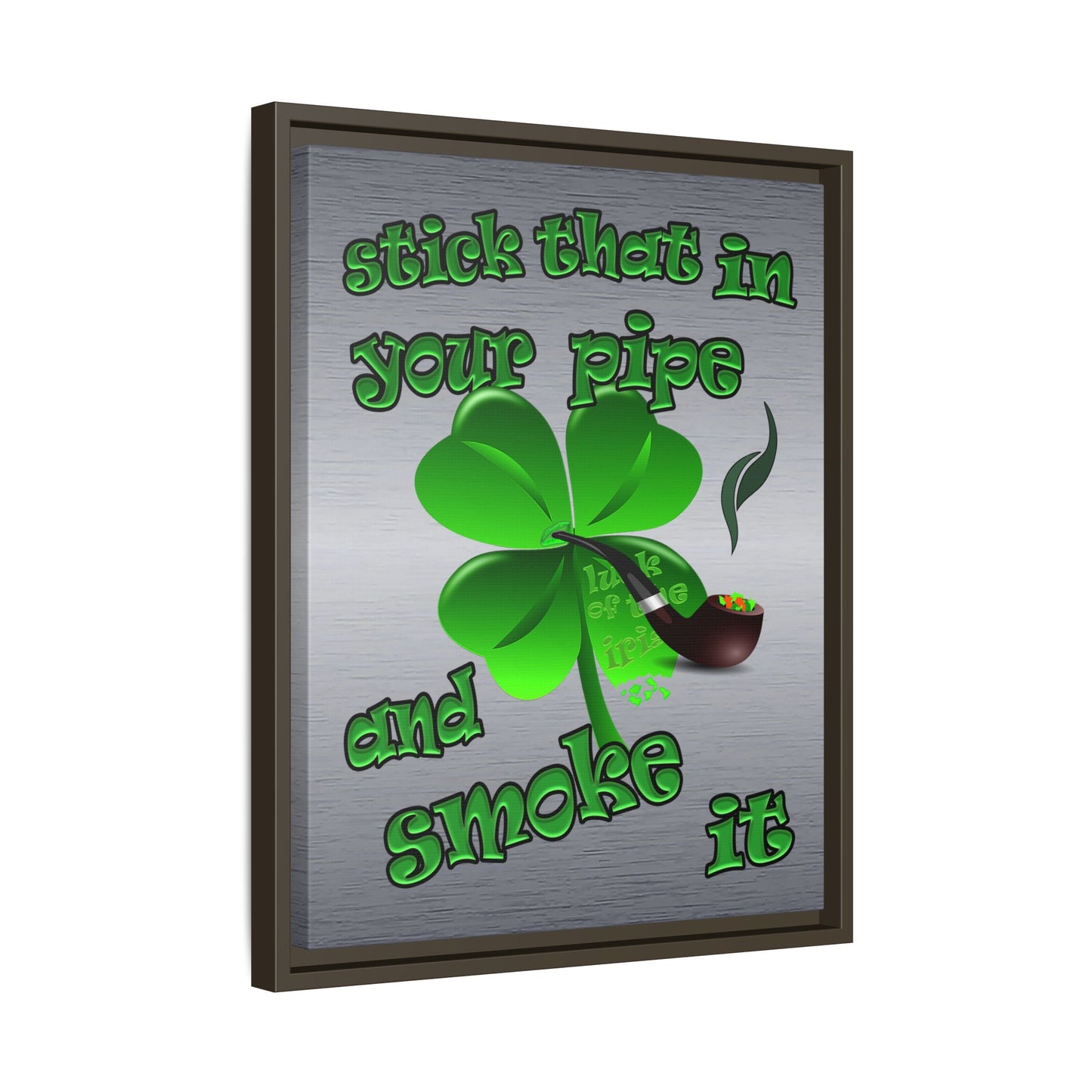 stick that in your pipe and smoke it - framed canvas art (brushed nickel)