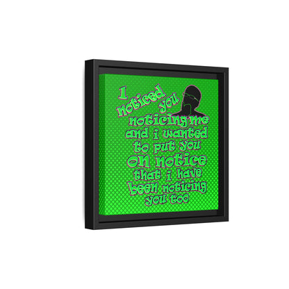 noticed you noticing - framed canvas art (logo green)