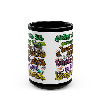 the bum's shit - Black Mug (white)