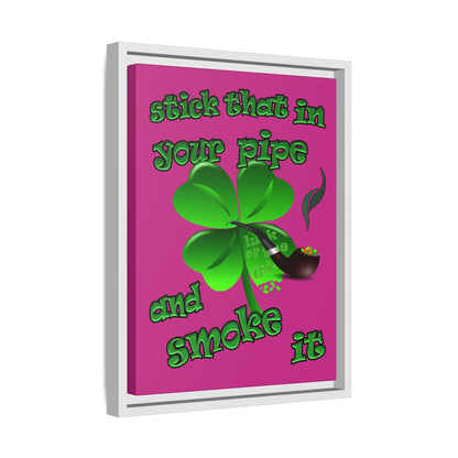 stick that in your pipe and smoke it - framed canvas art (pink)
