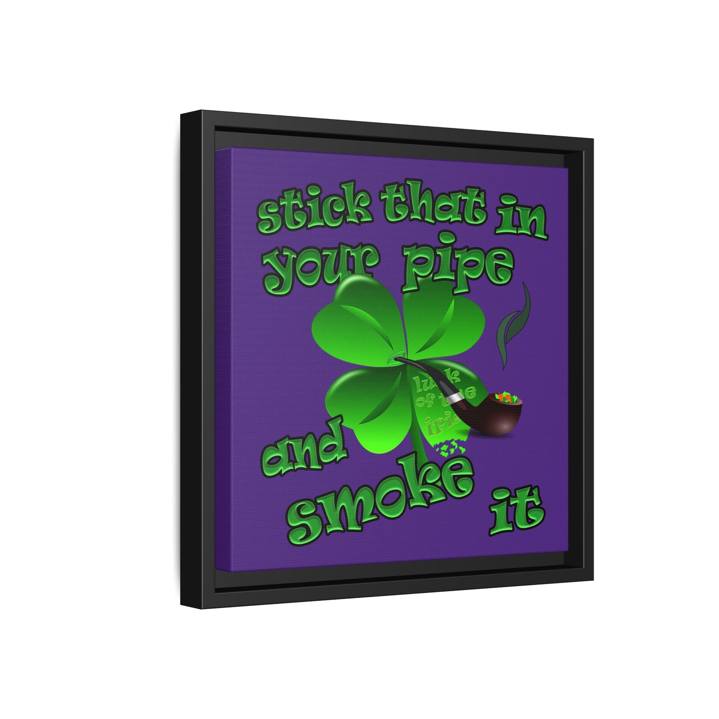 stick that in your pipe and smoke it - framed canvas art (purple)