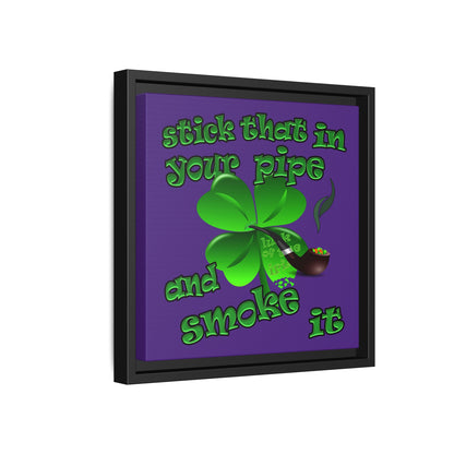 stick that in your pipe and smoke it - framed canvas art (purple)