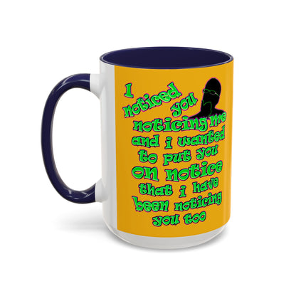noticed you noticing - Accent Mug (yellow)