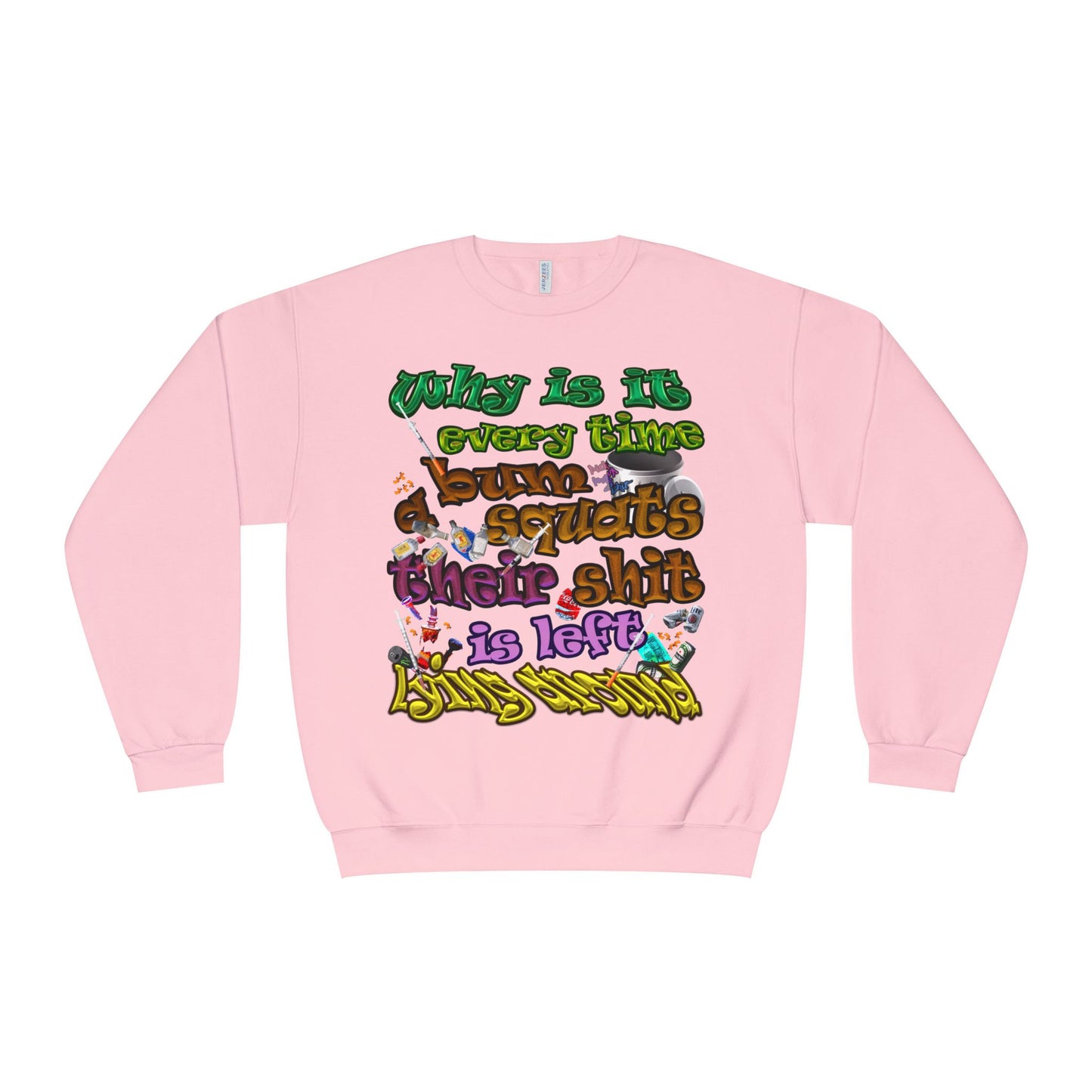 the bum's shit - Unisex NuBlend® Crewneck Sweatshirt