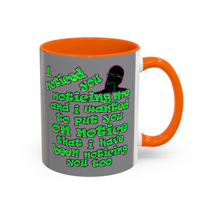 noticed you noticing - Accent Mug (grey)