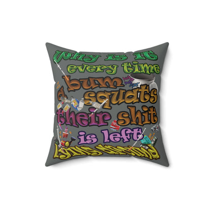 the bum's shit - Faux Suede Square Pillow - (dark grey)