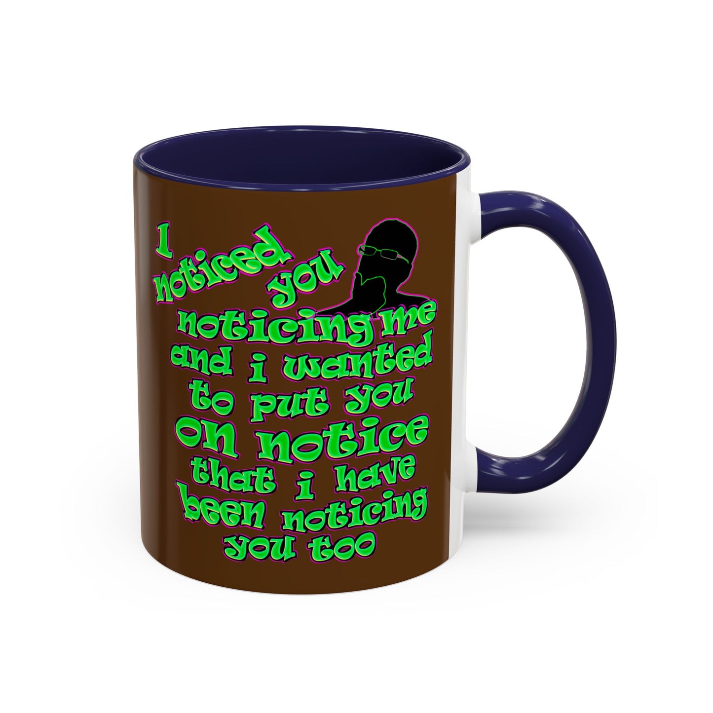 noticed you noticing - Accent Mug (brown)