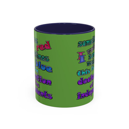 declaration of the independents - Accent Mug (green)