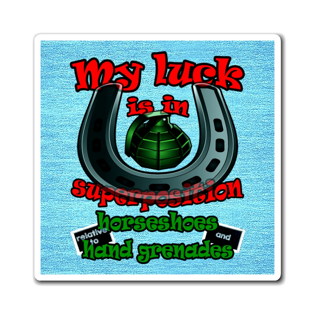 my luck - Magnets - (faded blue)