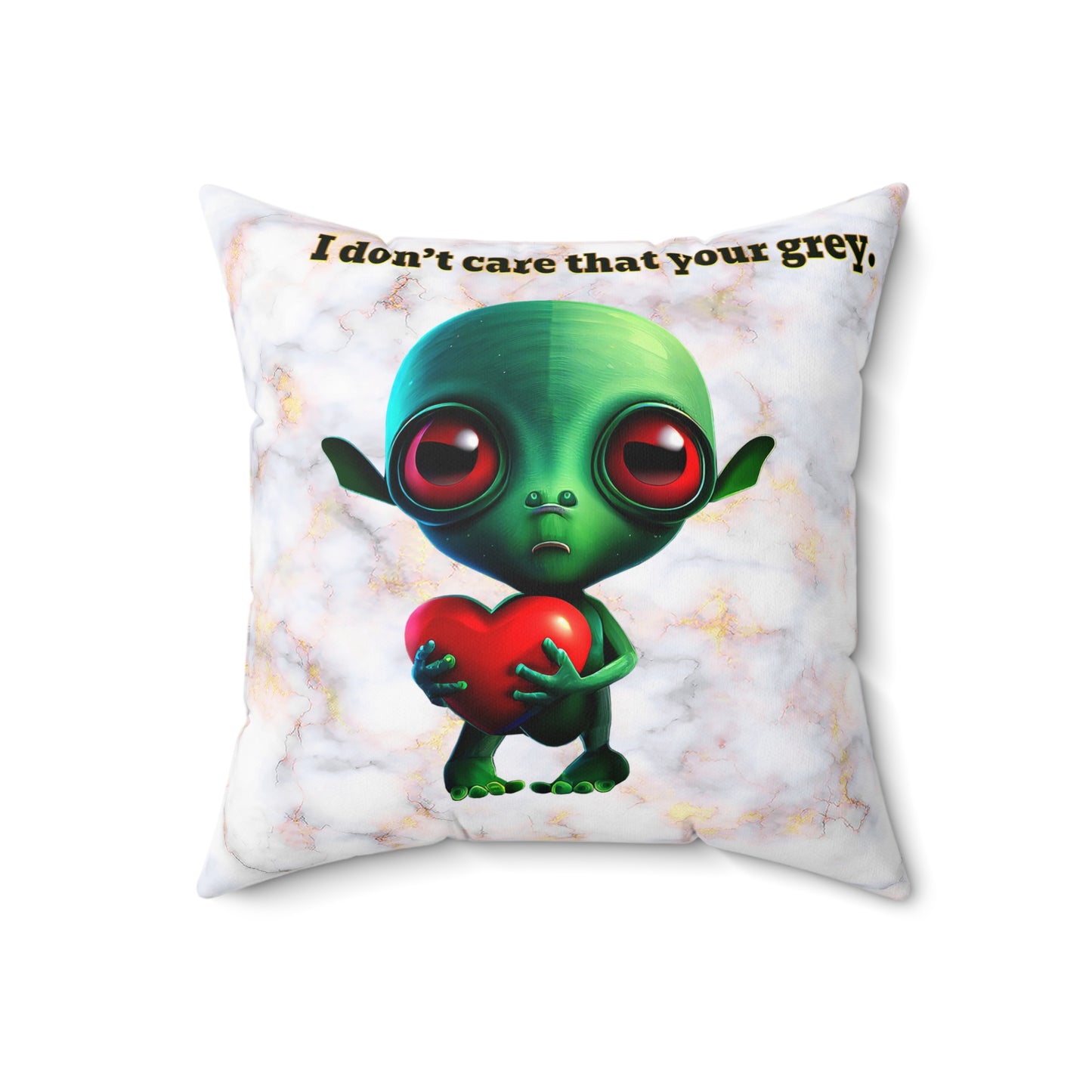 I don't care that your grey - Spun Polyester Square Pillow - (white marble)