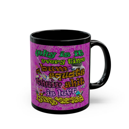 the bum's shit - Black Mug (pink swirl)