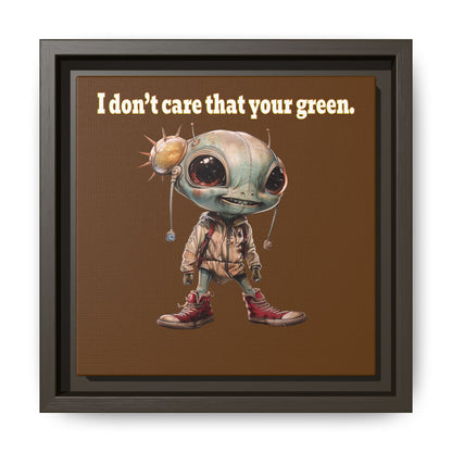 I don't care that your green - framed canvas art (brown)