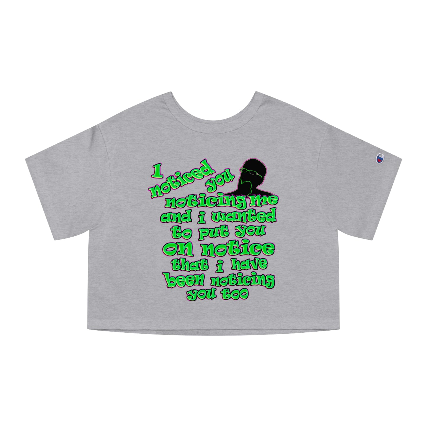 noticed you noticing - Champion Women's Heritage Cropped T-Shirt