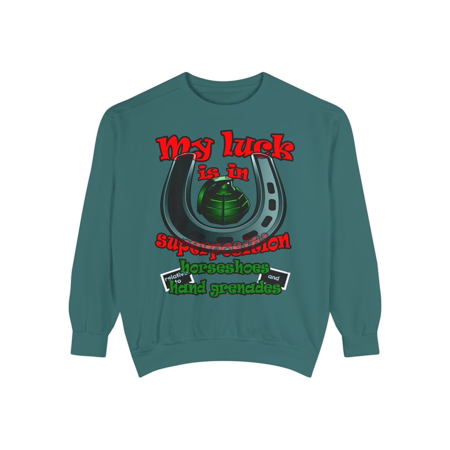 my luck - Unisex Garment-Dyed Sweatshirt