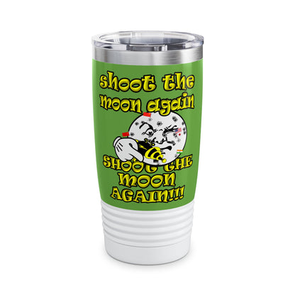 shoot the moon again - Ringneck Tumbler, 20oz (green)