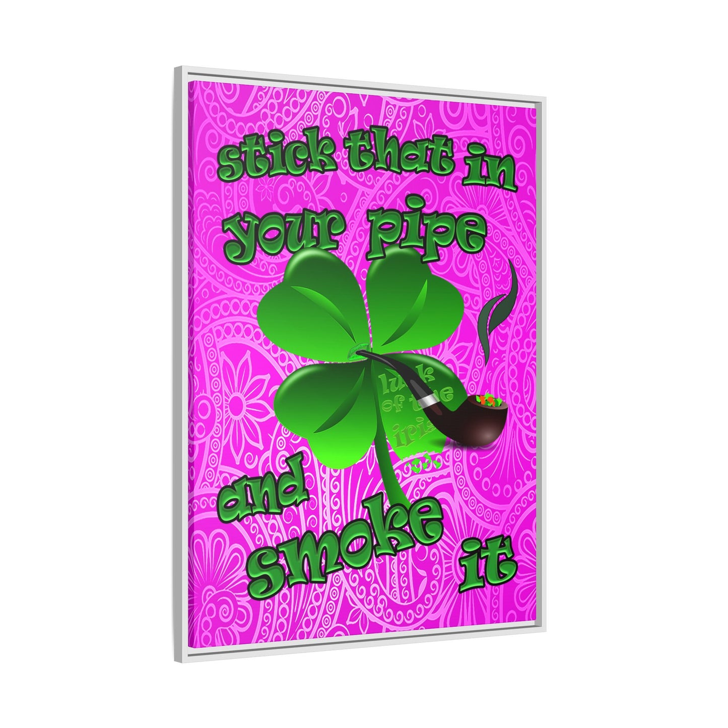 stick that in your pipe and smoke it - framed canvas art (pink swirl)