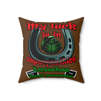 my luck - Spun Polyester Square Pillow - (brown)