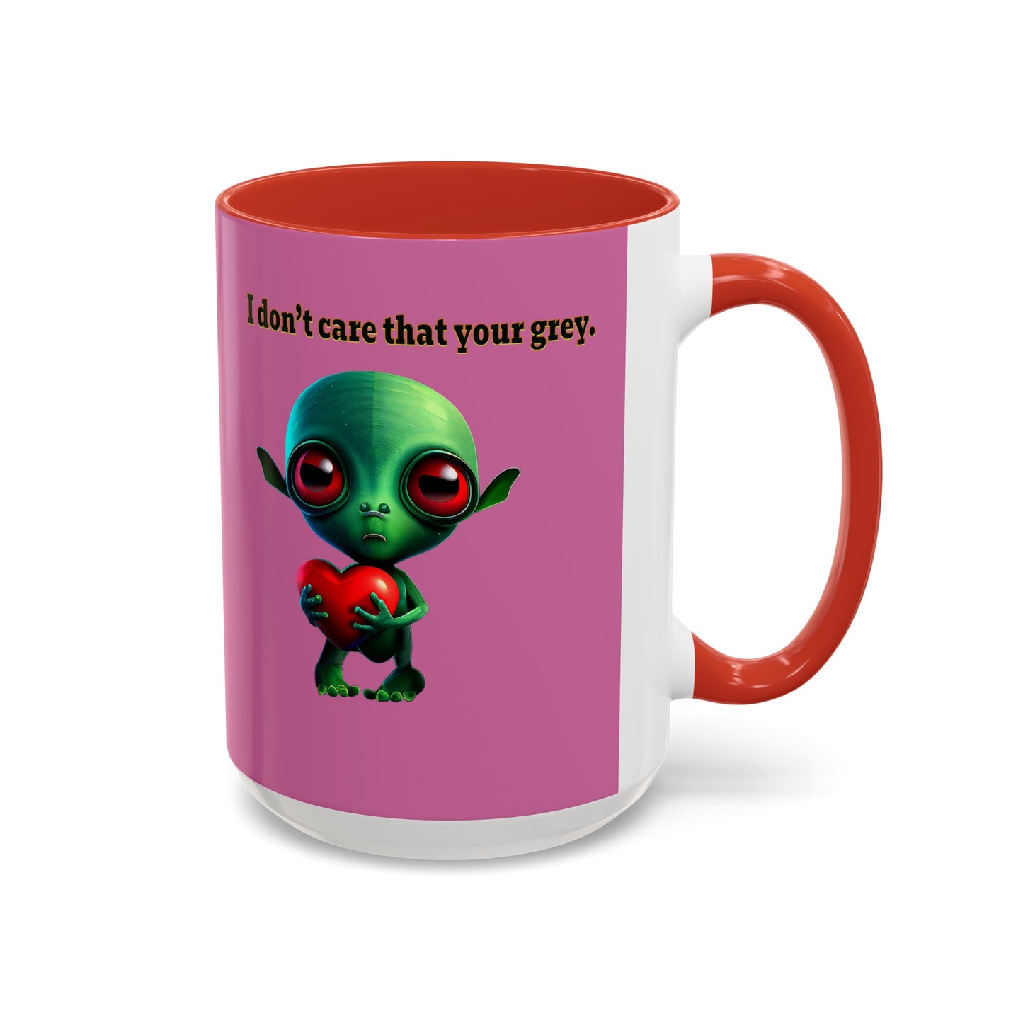 I don't care that your grey - Accent Mug (light pink)