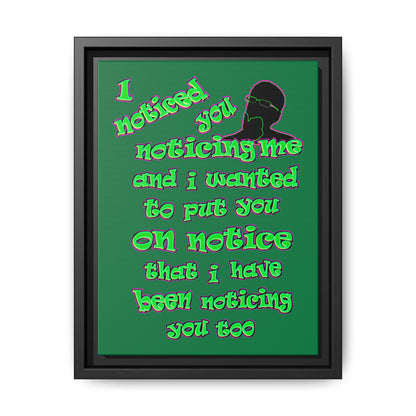 noticed you noticing - framed canvas art (dark green)