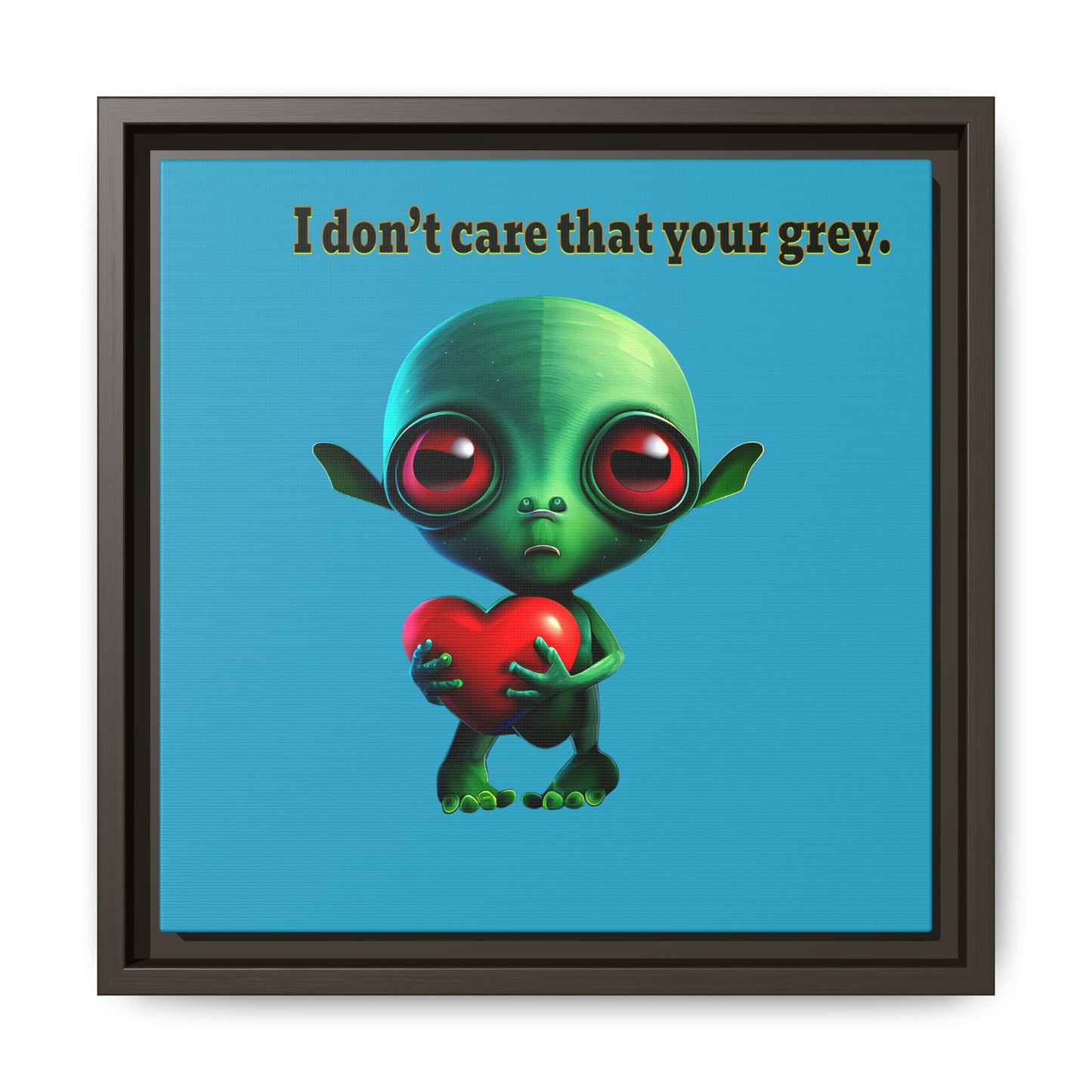 I don't care that your grey - framed canvas art (turquoise)