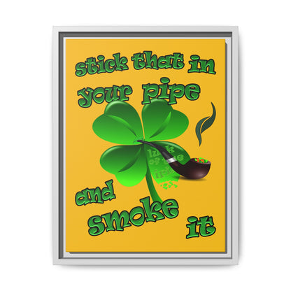 stick that in your pipe and smoke it - framed canvas art (yellow)