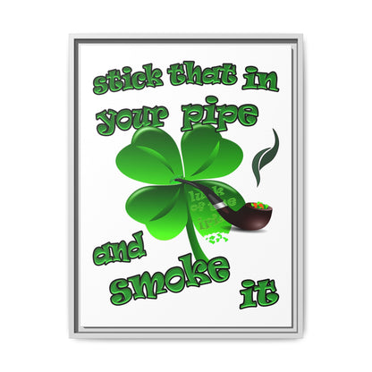 stick that in your pipe and smoke it - framed canvas art (white)