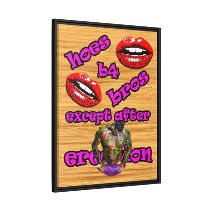 hoes b4 bros - framed canvas art (butterscotch wood finish)