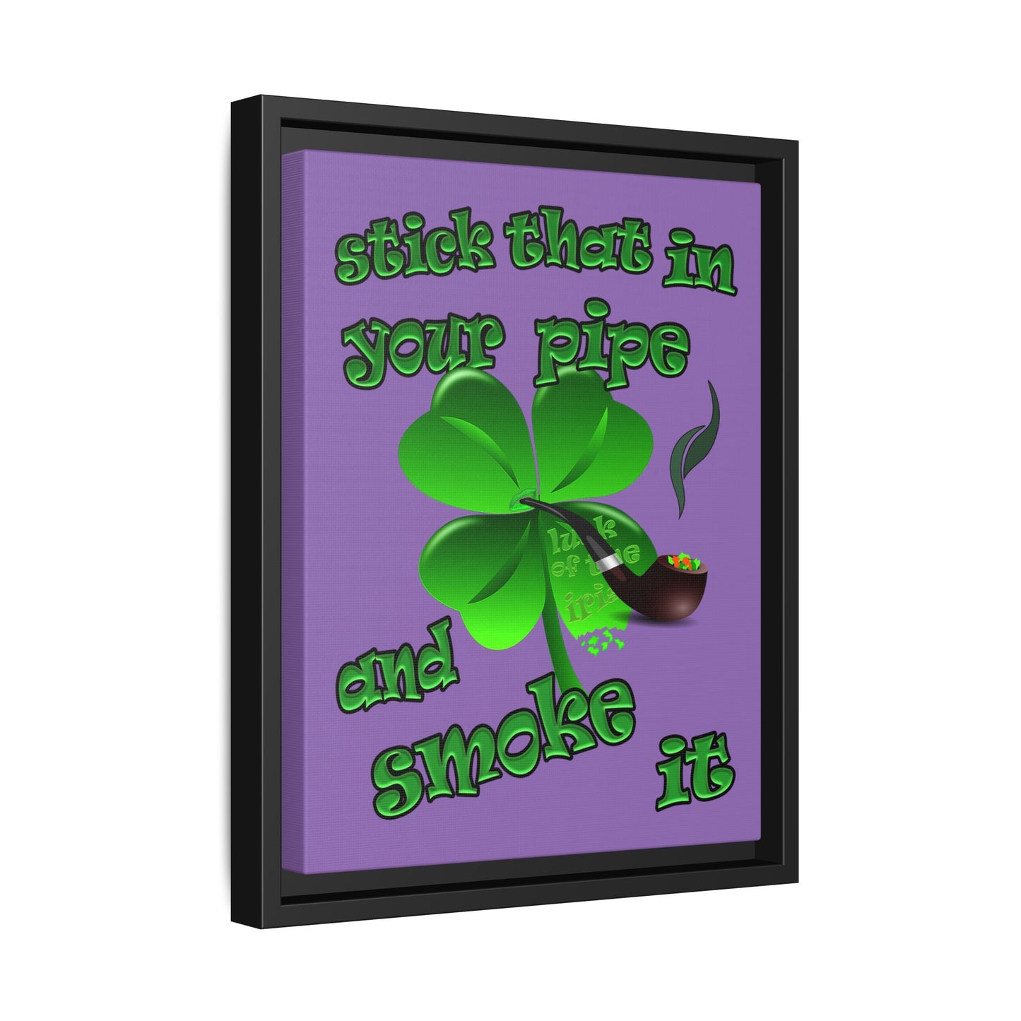stick that in your pipe and smoke it - framed canvas art (light purple)