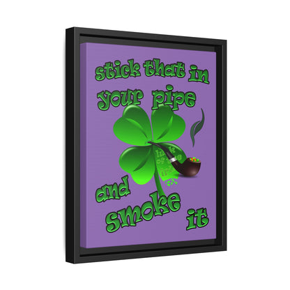 stick that in your pipe and smoke it - framed canvas art (light purple)