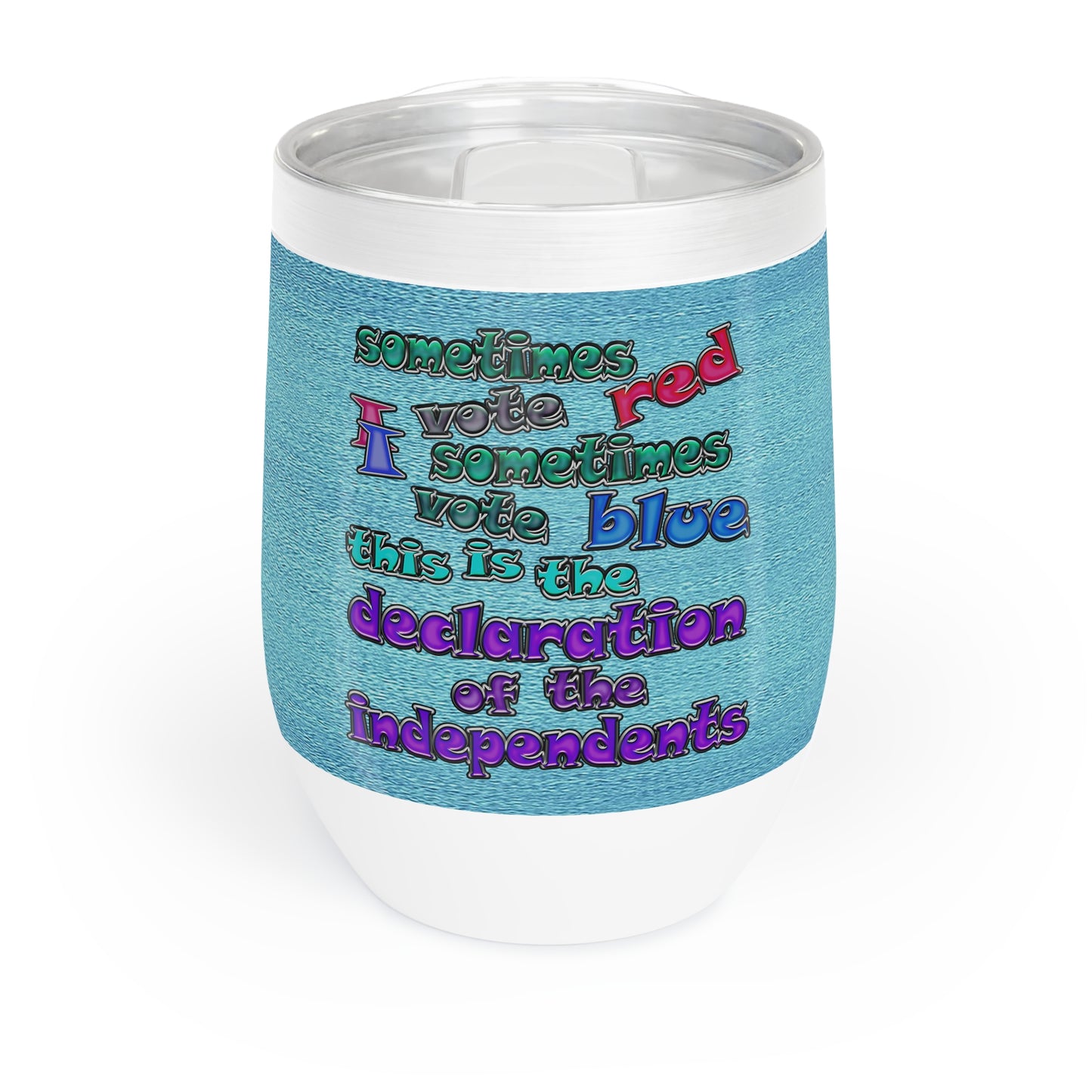 declaration of the independents - Chill Wine Tumbler (faded blue)