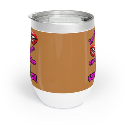 hoes b4 bros - Chill Wine Tumbler (light brown)