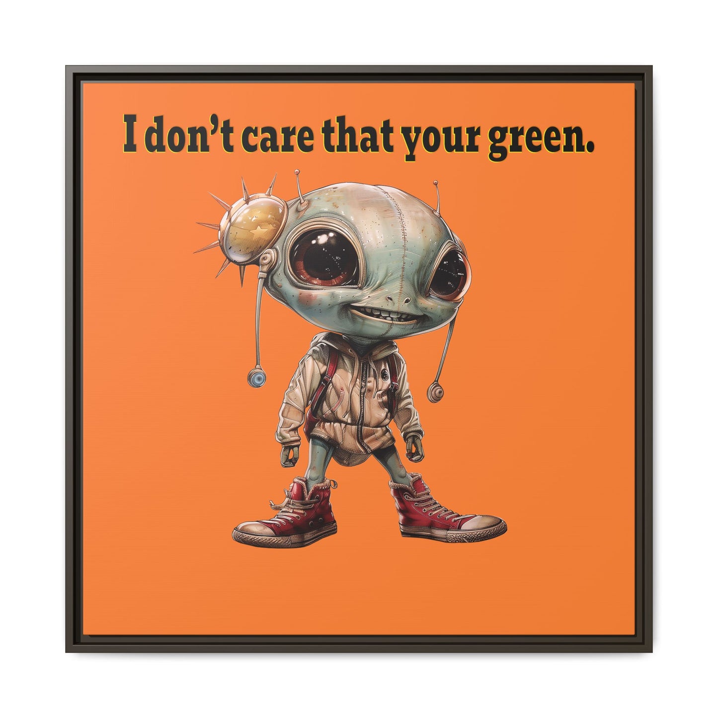 I don't care that your green - framed canvas art (crusta)