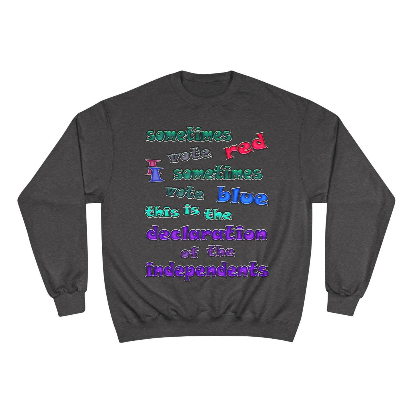 declaration of the independents - Champion Sweatshirt