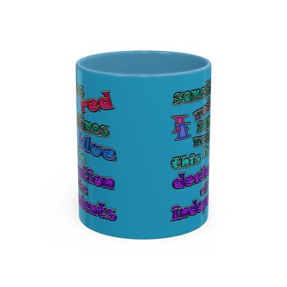 declaration of the independents - Accent Mug (turquoise)