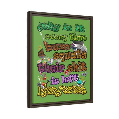 the bum's shit - framed canvas art (green)