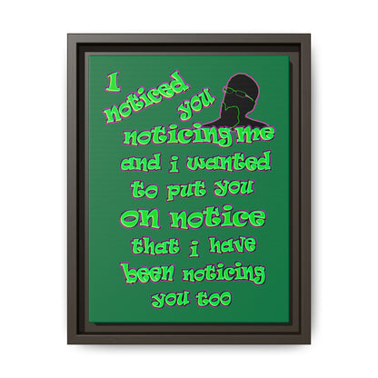 noticed you noticing - framed canvas art (dark green)