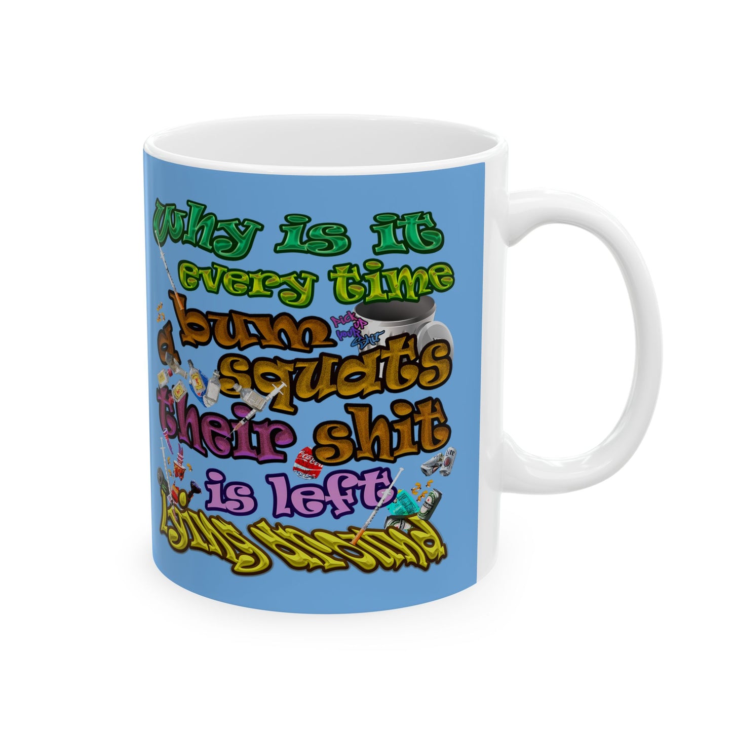 the bum's shit - White Mug (light blue)