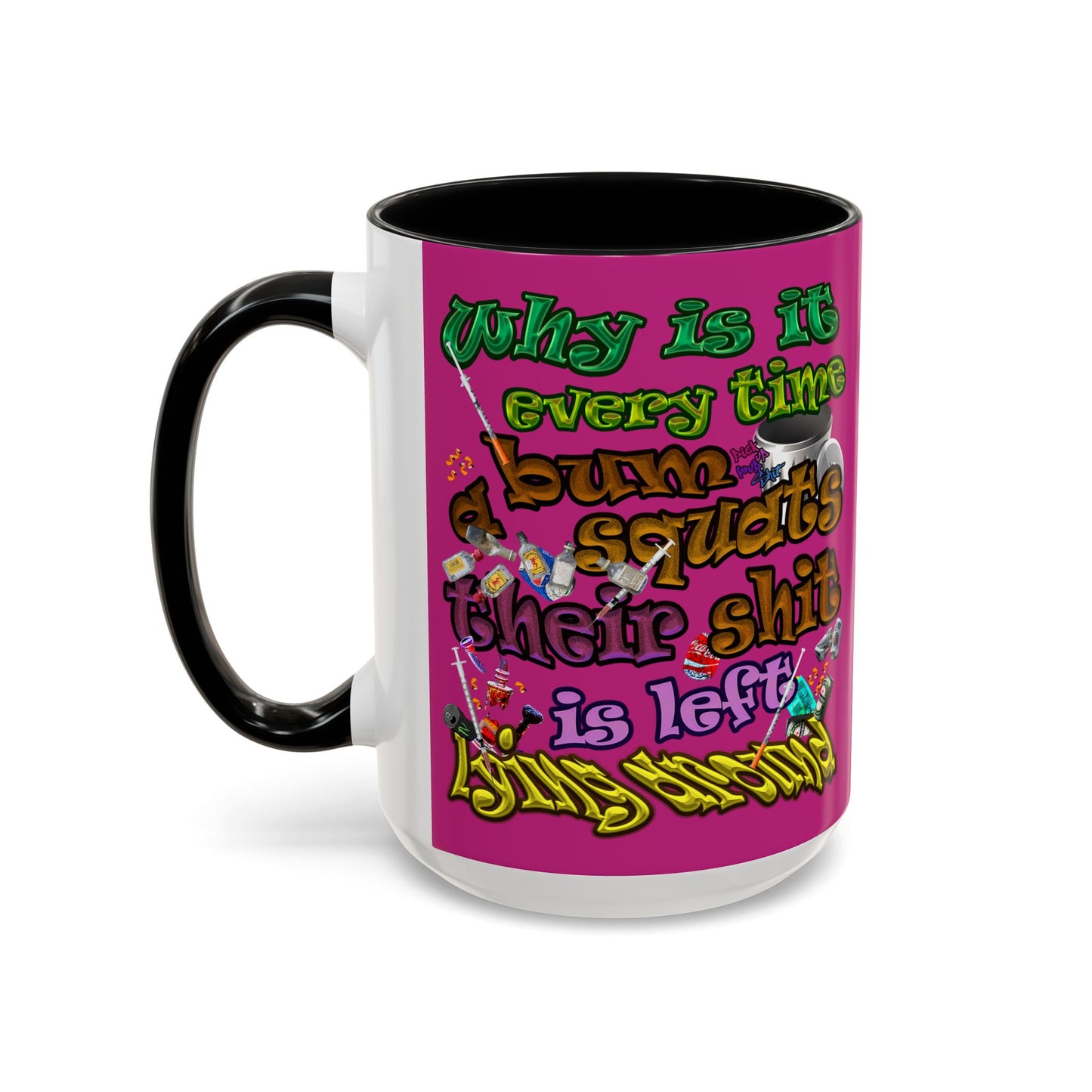 the bum's shit - Accent Mug (pink)