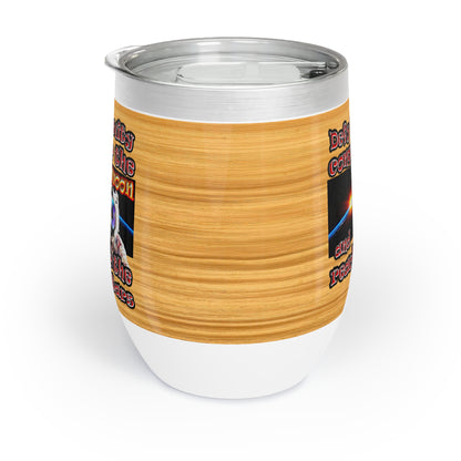 defy conquer reach - Chill Wine Tumbler (butterscotch wood finish)