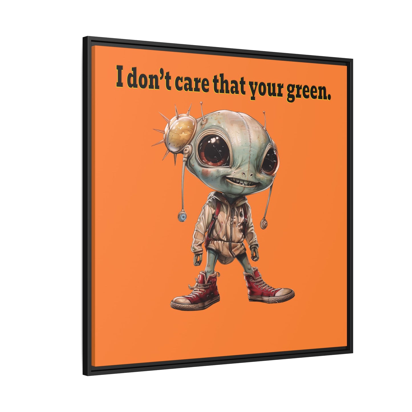 I don't care that your green - framed canvas art (crusta)