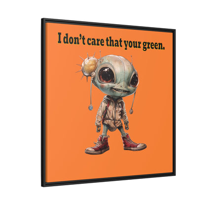 I don't care that your green - framed canvas art (crusta)