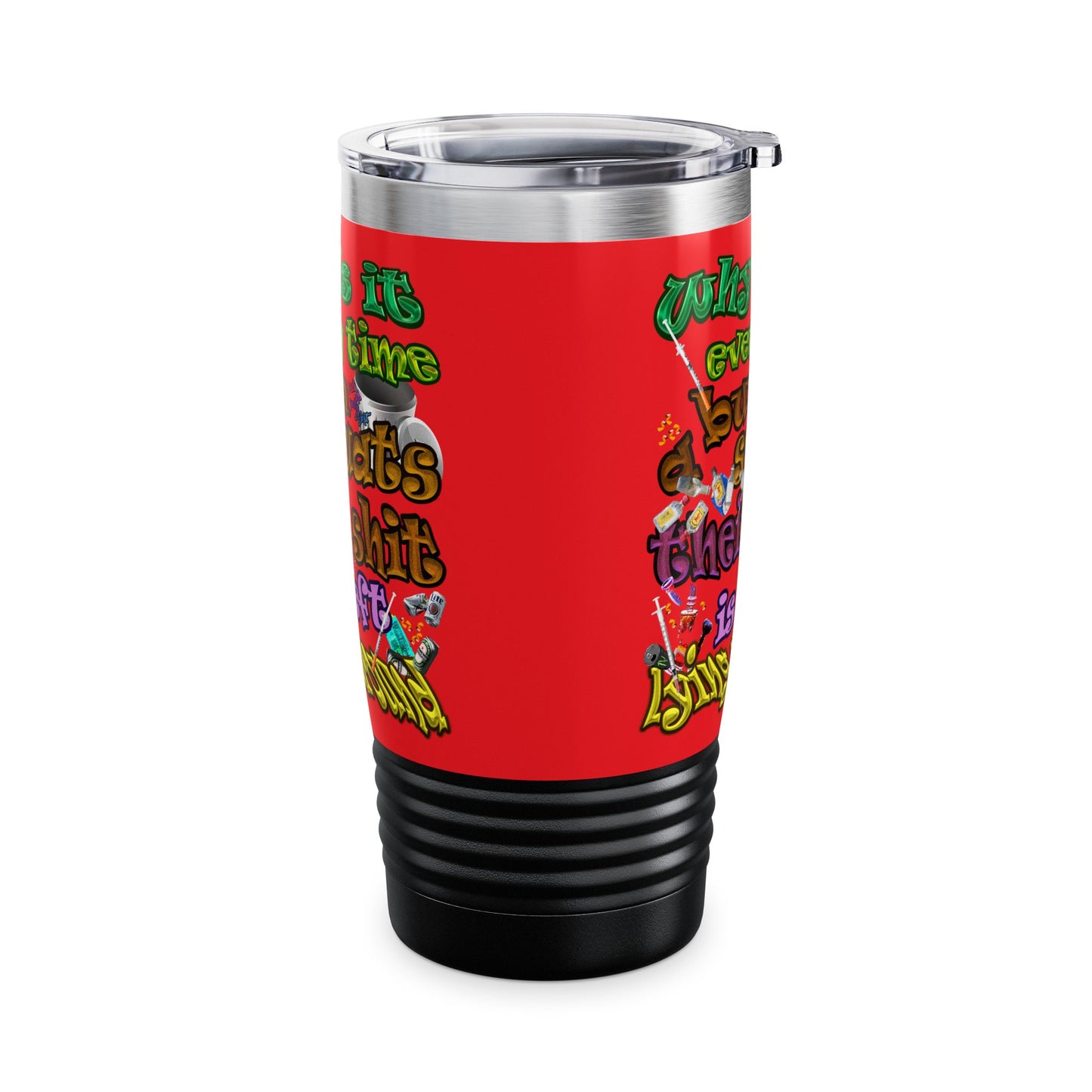 the bum's shit - Ringneck Tumbler, 20oz (red)