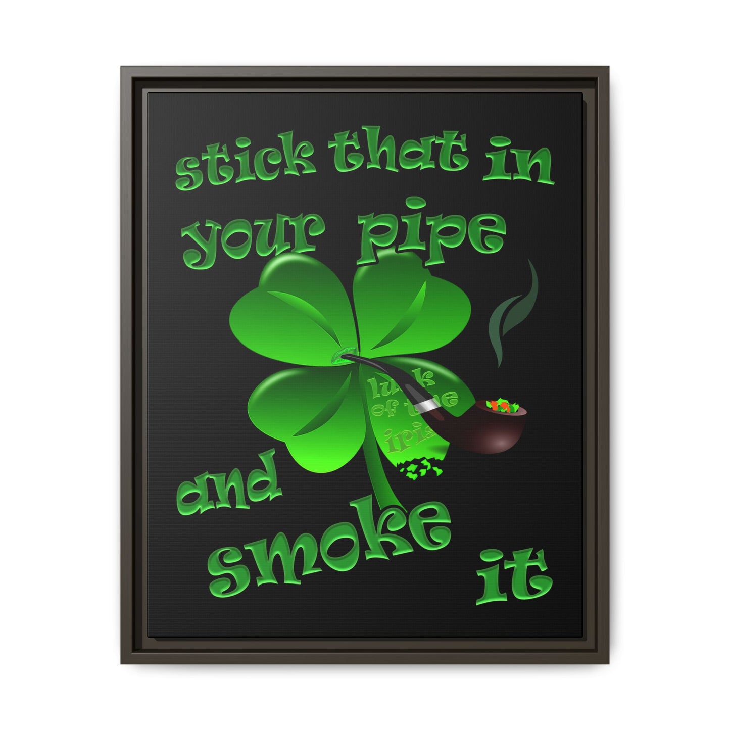 stick that in your pipe and smoke it - framed canvas art (black)