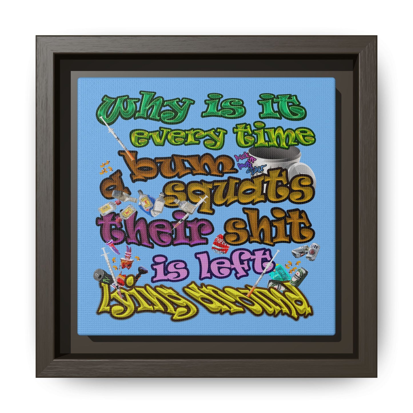the bum's shit - framed canvas art (light blue)