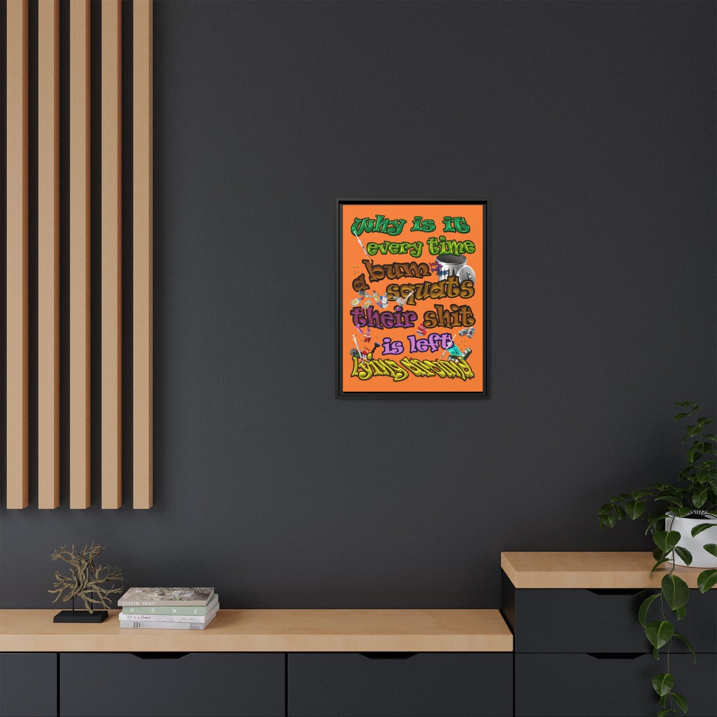 the bum's shit - framed canvas art (crusta)