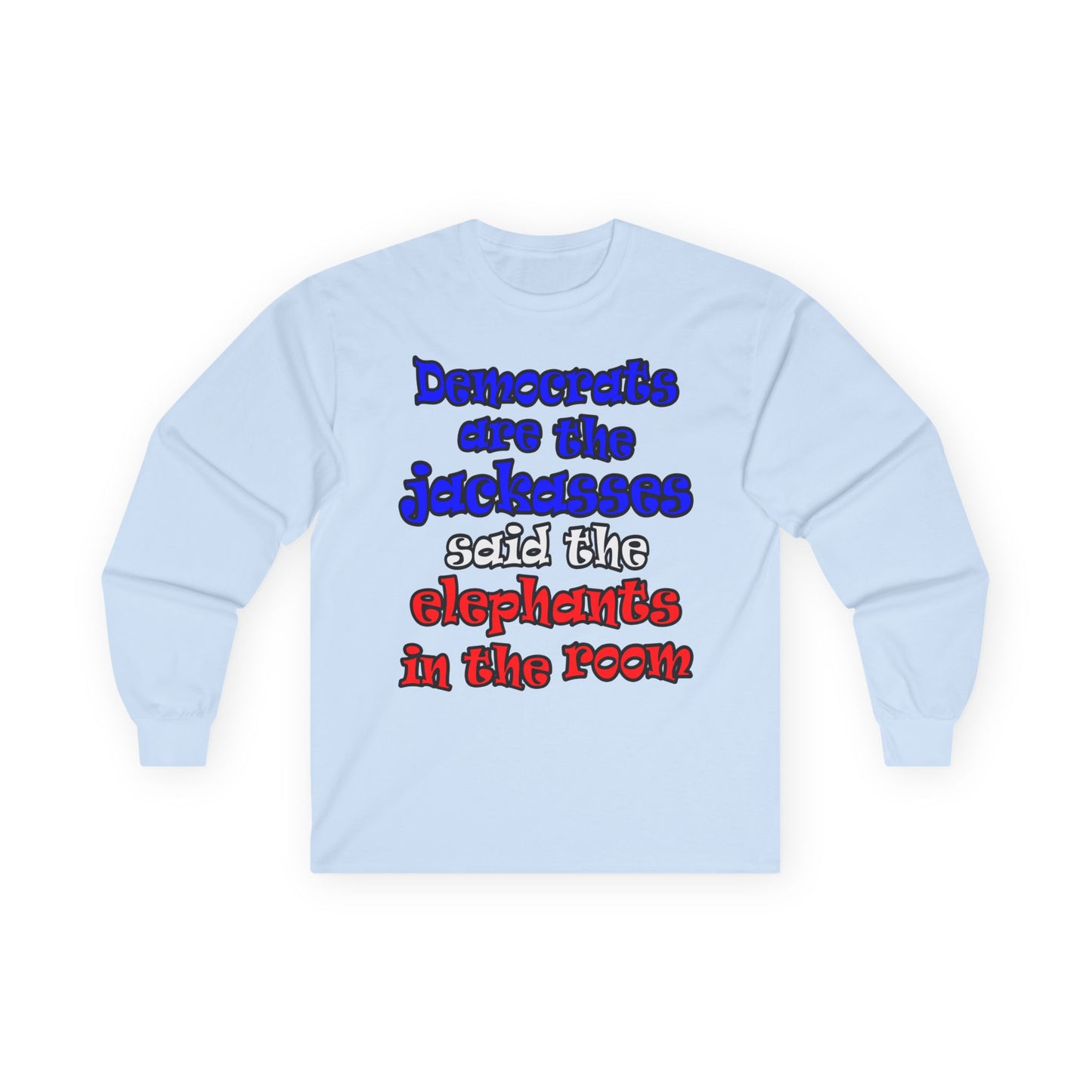 donkeys and elephants - Ultra Cotton Long Sleeve Tee